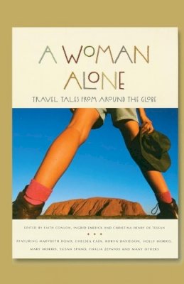 Faith Conlon - A Woman Alone: Travel Tales from Around the Globe - 9781580050593 - V9781580050593