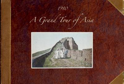 Jackson, Beverley, Talmadge, Hania - A Grand Tour of Asia - 9781580084345 - KTJ0004701