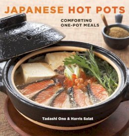Ono, Tadashi, Salat, Harris - Japanese Hot Pots: Comforting One-Pot Meals - 9781580089814 - V9781580089814