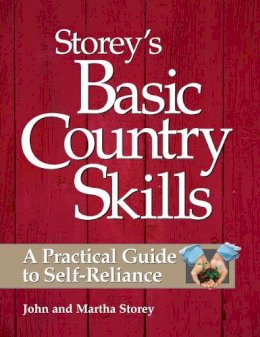John Storey - Storey´s Basic Country Skills: A Practical Guide to Self-Reliance - 9781580172028 - V9781580172028