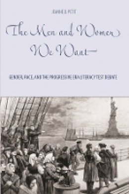 Jeanne D. Petit - The Men and Women We Want: Gender, Race, and the Progressive Era Literacy Test Debate (Gender and Race in American History) - 9781580464413 - V9781580464413 Jeanne D. Petit - The Men and Women We Want: Gender, Race, and the Progressive Era Literacy Test Debate (Gender and Race in American History) - 9781580464413 - V9781580464413