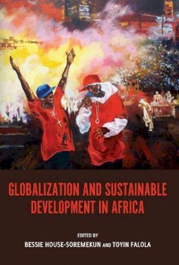B House-Soremekun - Globalization and Sustainable Development in Africa - 9781580465502 - V9781580465502