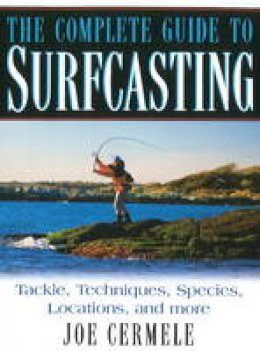 Joe Cermele - Complete Guide to Surfcasting - 9781580801676 - V9781580801676