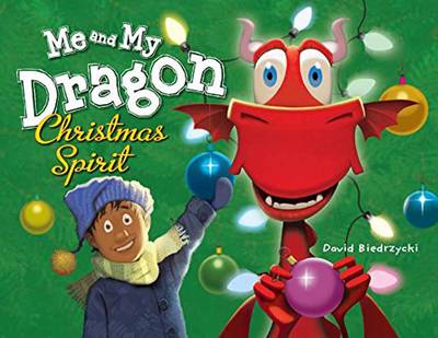 David Biedrzycki - Me and My Dragon: Christmas Spirit - 9781580896221 - V9781580896221
