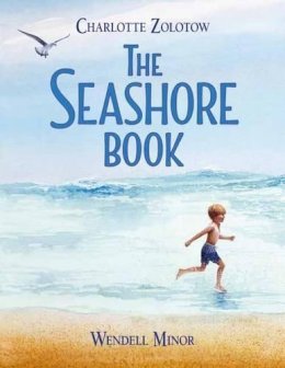 Charlotte Zolotow - The Seashore Book - 9781580897877 - V9781580897877
