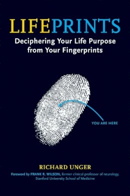 Richard Unger - Lifeprints: Deciphering Your Life Purpose from Your Fingerprints - 9781580911856 - V9781580911856