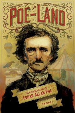 J. W. Ocker - Poe-Land: The Hallowed Haunts of Edgar Allan Poe - 9781581572216 - V9781581572216