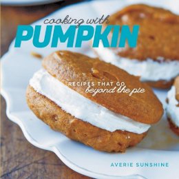 Averie Sunshine - Cooking with Pumpkin: Recipes That Go Beyond the Pie - 9781581572681 - V9781581572681