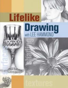 Lee Hammond - Lifelike Drawing with Lee Hammond - 9781581805871 - V9781581805871