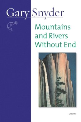 Gary Snyder - Mountains and Rivers Without End: Poem - 9781582434070 - V9781582434070