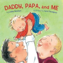Leslea Newman - Daddy, Papa, and Me - 9781582462622 - V9781582462622