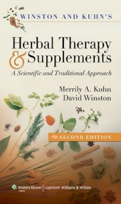 Merrily A. Kuhn - Winston & Kuhn´s Herbal Therapy and Supplements: A Scientific and Traditional Approach - 9781582554624 - V9781582554624