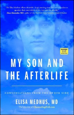 Elisa Medhus M.d. - My Son and the Afterlife: Conversations from the Other Side - 9781582704616 - KKD0004979