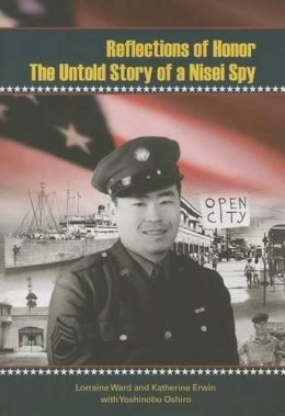 Lorraine Ward - Reflections of Honor: The Untold Story of a Nisei Spy - 9781583511466 - V9781583511466