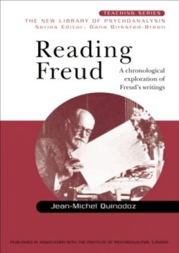 Jean-Michel Quinodoz - Reading Freud: A Chronological Exploration of Freud´s Writings - 9781583917473 - V9781583917473