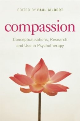 Paul Gilbert (Ed.) - Compassion: Conceptualisations, Research and Use in Psychotherapy - 9781583919835 - V9781583919835