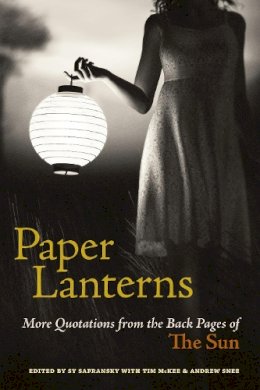 Sy Safransky - Paper Lanterns: More Quotations from the Back Pages of The Sun - 9781583942468 - V9781583942468