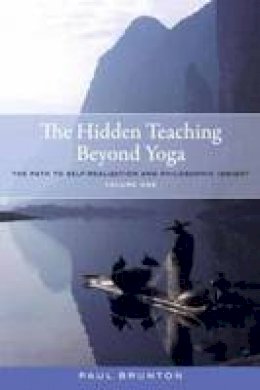 Paul Brunton - The Hidden Teaching Beyond Yoga - 9781583949108 - V9781583949108