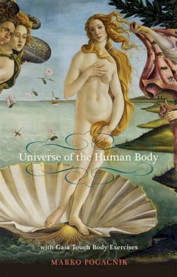 Marko Pogacnik - The Universe of the Human Body - 9781584209867 - V9781584209867
