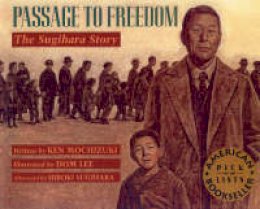 Ken Mochizuki - Passage to Freedom: The Sugihara Story - 9781584301578 - V9781584301578