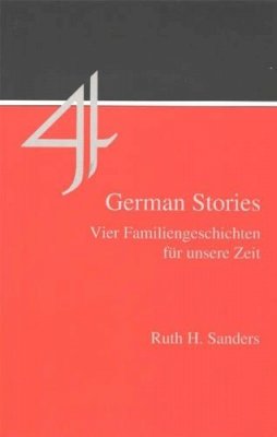 Ruth H. Sanders - Four German Stories: Vier Familiengeschichten fur unsere Zeit - 9781585100255 - V9781585100255