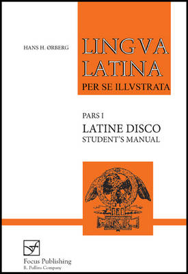 Hans Henning Orberg - Lingua Latina - Latine Disco, Student´s Manual: Familia Romana - 9781585100507 - V9781585100507
