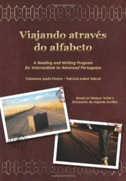 Patricia Sobral - Viajando através do alfabeto: A Reading and Writing Program for Interm. Portuguese - 9781585103447 - V9781585103447