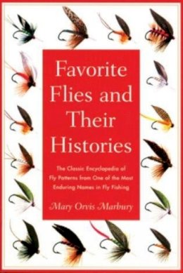 Mary Orvis Marbury - Favorite Flies and Their Histo - 9781585743155 - V9781585743155