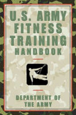 Ammunition United States. Department Of The Army Allocations Committee - The U.S. Army Fitness Training Handbook - 9781585748556 - V9781585748556