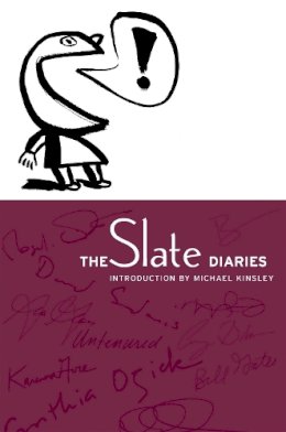 Michael Kinsley - The Slate Diaries - 9781586480073 - KRA0012670