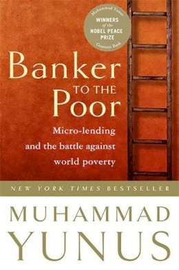 Muhammad Yunus - Banker to the Poor - 9781586481988 - V9781586481988