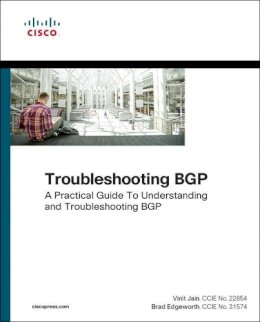 Vinit Jain - Troubleshooting BGP: A Practical Guide to Understanding and Troubleshooting BGP (Networking Technology) - 9781587144646 - V9781587144646
