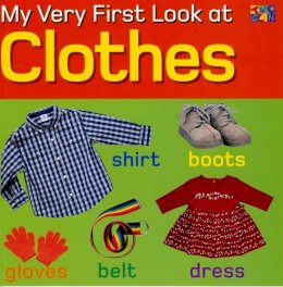 Christiane Gunzi - My Very First Look at Clothes - 9781587286865 - V9781587286865