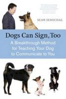Sean Senechal - Dogs Can Sign, Too - 9781587613531 - V9781587613531