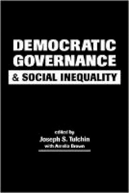 Joseph S. Tulchin - Democratic Governance and Social Inequality - 9781588260284 - KNH0013079