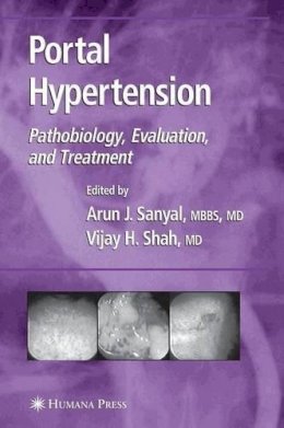 Sanyal  Arun J. - Portal Hypertension: Pathobiology, Evaluation, and Treatment - 9781588293862 - V9781588293862