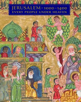 Barbara Drake Boehm - Jerusalem, 1000-1400: Every People Under Heaven - 9781588395986 - V9781588395986