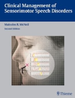 Malcolm R. Mcneil - Clinical Management of Sensorimotor Speech Disorders - 9781588905147 - V9781588905147