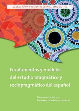 Sally Rooney - Fundamentos Y Modelos Del Estudio Pragmatico Y Sociopragmatico Del Espanol - 9781589019362 - V9781589019362