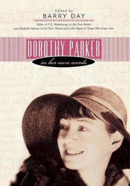 Barry Day - Dorothy Parker: In Her Own Words - 9781589790711 - V9781589790711