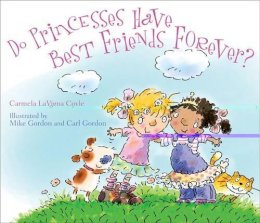 Carmela Lavigna Coyle - Do Princesses Have Best Friends Forever? - 9781589795426 - V9781589795426
