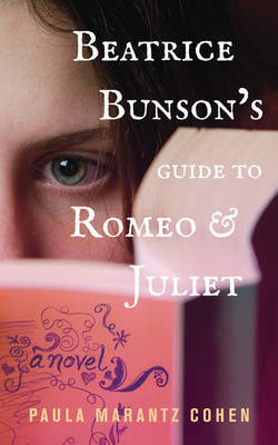 Paula Marantz Cohen - Beatrice Bunson´s Guide to Romeo and Juliet - 9781589881051 - V9781589881051