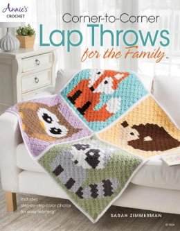 Sarah Zimmerman - Corner-To-Corner Lap Throws for the Family: Includes Step-by-Step Color Photos for Easy Learning! - 9781590127872 - V9781590127872