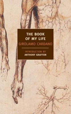 Girolamo Cardano - The Book of My Life - 9781590170168 - V9781590170168