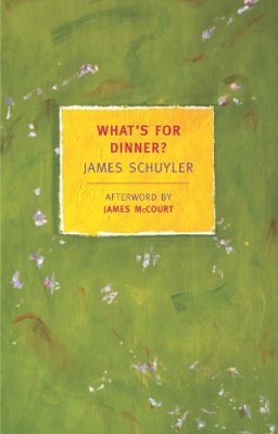 James Schuyler - What´s For Dinner? - 9781590171677 - V9781590171677