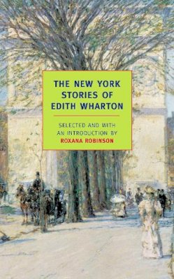 Edith Wharton - The New York Stories Of Edith Whart - 9781590172483 - V9781590172483