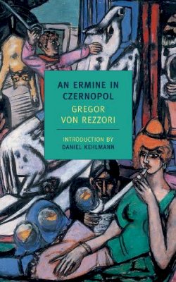 Gregor Von Rezzori - Ermine Of Czernopol - 9781590173411 - V9781590173411