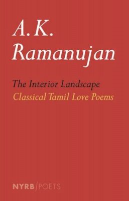 A.k. Ramanujan - The Interior Landscape - 9781590176788 - V9781590176788