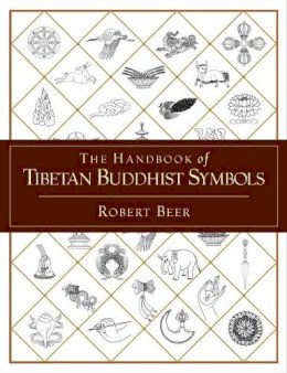 Robert Beer - The Handbook of Tibetan Buddhist Symbols - 9781590301005 - V9781590301005