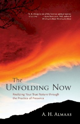A. H. Almaas - The Unfolding Now - 9781590305591 - V9781590305591
